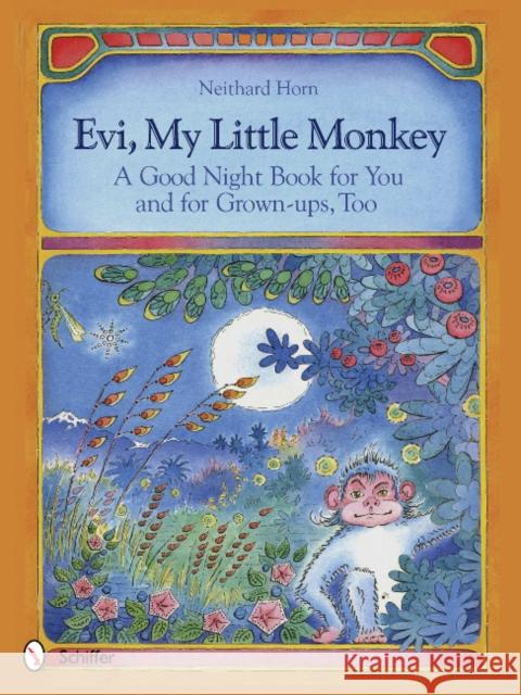 Evi, My Little Monkey Horn, Neithard 9780764338274 Schiffer Publishing - książka