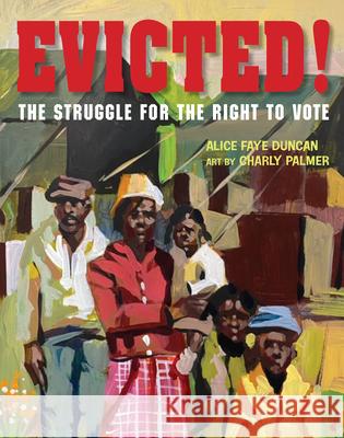 Evicted!: The Struggle for the Right to Vote Alice F. Duncan Charlie Palmer 9781684379798 Calkins Creek Books - książka