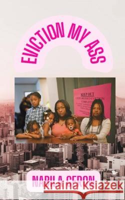 Eviction My Ass Nabila Geron   9798821106650 Independently Published - książka