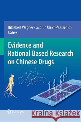 Evidence and Rational Based Research on Chinese Drugs Hildebert Wagner Gudrun Ulrich-Merzenich  9783709117385 Springer - książka