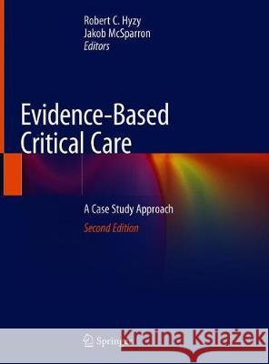 Evidence-Based Critical Care: A Case Study Approach Hyzy, Robert C. 9783030267094 Springer - książka