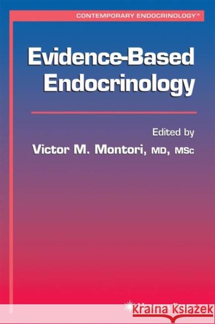 Evidence-Based Endocrinology Victor M. Montori Victor M. Montori 9781588295798 Humana Press - książka