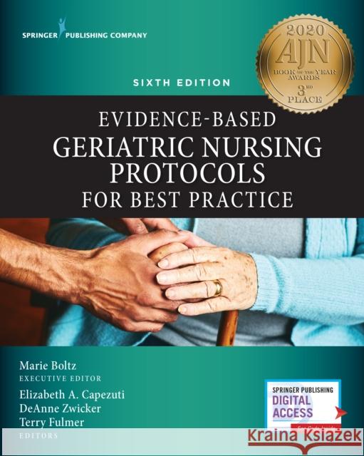 Evidence-Based Geriatric Nursing Protocols for Best Practice, Sixth Edition Boltz, Marie 9780826188144 Springer Publishing Company - książka