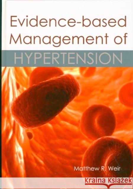 Evidence-Based Management of Hypertension Matthew R. Weir 9781903378724 Tfm Publishing - książka