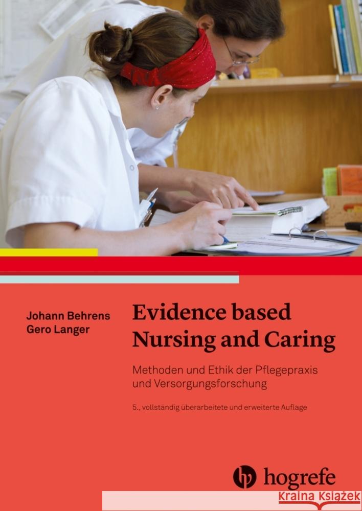 Evidence based Nursing and Caring Behrens, Johann, Langer, Gero 9783456860749 Hogrefe (vorm. Verlag Hans Huber ) - książka