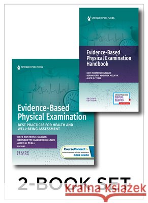 Evidence-Based Physical Examination Textbook and Handbook Set: Best Practices for Health & Well-Being Assessment Kate Gawlik Bernadette Mazurek Melnyk Alice Teall 9780826157782 Springer Publishing Company - książka