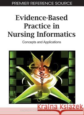 Evidence-Based Practice in Nursing Informatics: Concepts and Applications Cashin, Andrew 9781609600341 Medical Information Science Reference - książka