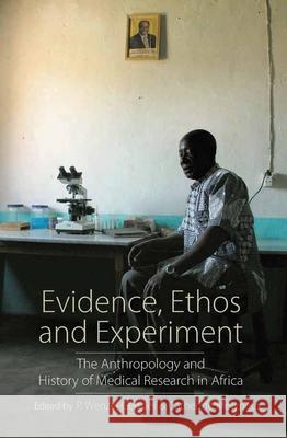 Evidence, Ethos and Experiment: The Anthropology and History of Medical Research in Africa  9780857450920 Berghahn Books - książka