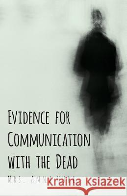 Evidence for Communication with the Dead Mrs Anna Hude 9781528709613 Read Books - książka