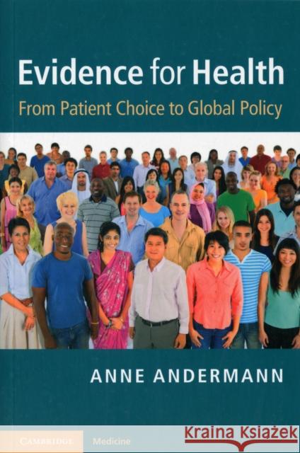 Evidence for Health: From Patient Choice to Global Policy Andermann, Anne 9781107648654  - książka