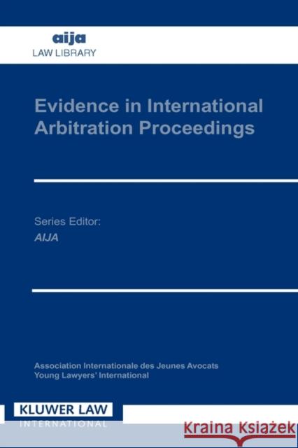 Evidence in International Arbitration Proceedings Eijsvoogel                               Peter V. Eijsvoogel Peter Eijsvoogel 9781853339646 Kluwer Law International - książka