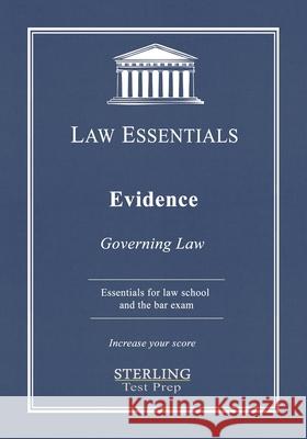 Evidence, Law Essentials: Governing Law for Law School and Bar Exam Prep Sterling Tes Frank Addivinola 9781954725058 Sterling Education - książka