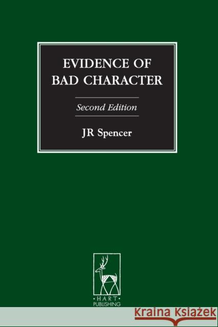 Evidence of Bad Character Professor J R Spencer 9781841139814 Bloomsbury Publishing PLC - książka