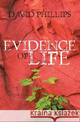 Evidence of Life David Phillips 9781451577105 Createspace - książka