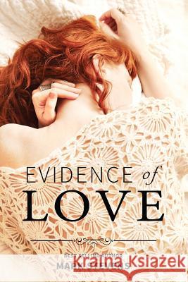 Evidence Of Love Stevens, Mark 9781979919227 Createspace Independent Publishing Platform - książka