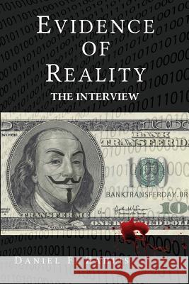 Evidence of Reality: The Interview Daniel F. Zahlis 9781523494927 Createspace Independent Publishing Platform - książka