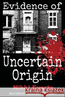 Evidence of Uncertain Origin Nikki Everts 9781777178314 Arboretum Press - książka