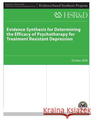 Evidence Synthesis for Determining The Efficacy of Psychotherapy for Treatment Resistant Depression Service, Health Services Research 9781490304182 Createspace - książka