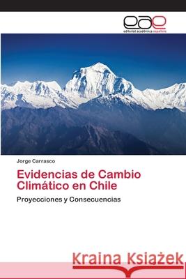 Evidencias de Cambio Climático en Chile Carrasco, Jorge 9786202137379 Editorial Académica Española - książka