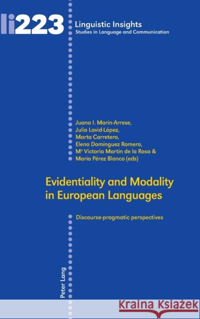 Evidentiality and Modality in European Languages: Discourse-Pragmatic Perspectives Gotti, Maurizio 9783034324373 Linguistic Insights - książka