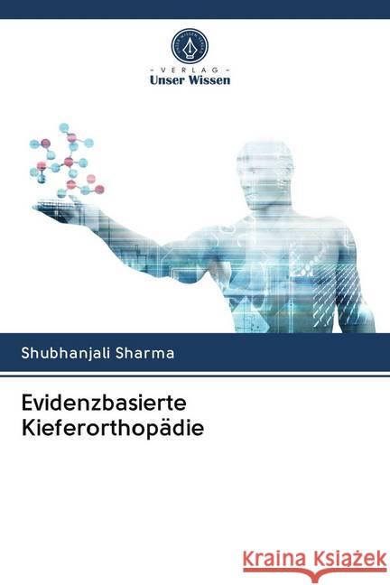 Evidenzbasierte Kieferorthopädie Sharma, Shubhanjali 9786202782142 Verlag Unser Wissen - książka
