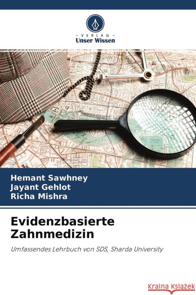 Evidenzbasierte Zahnmedizin Sawhney, Hemant, Gehlot, Jayant, Mishra, Richa 9786204272399 Verlag Unser Wissen - książka