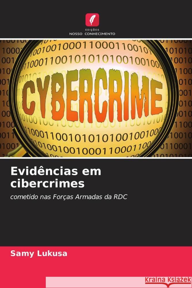 Evidências em cibercrimes Lukusa, Samy 9786204559179 Edições Nosso Conhecimento - książka