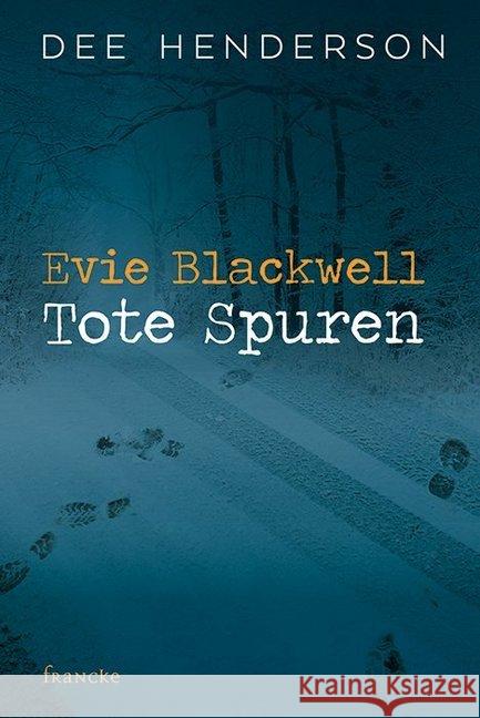 Evie Blackwell - Tote Spuren Henderson, Dee 9783963620034 Francke-Buchhandlung - książka