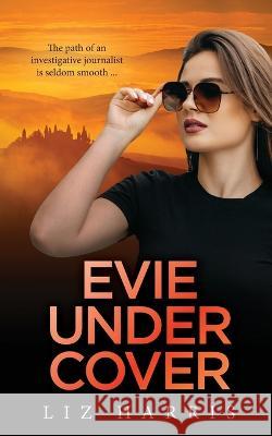 Evie Undercover Liz Harris 9781913687274 Heywood Press - książka