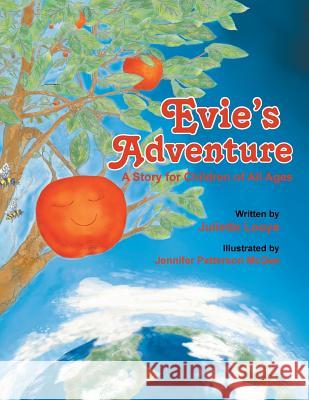 Evie's Adventure: A Story for Children of All Ages Looye, Juliette 9781452523507 Balboa Press - książka