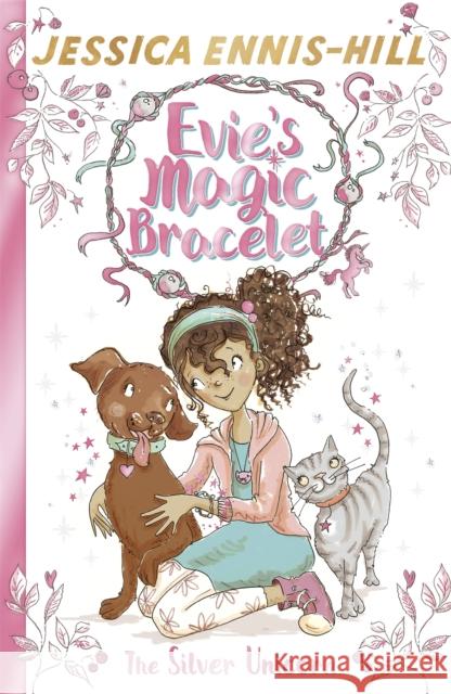 Evie's Magic Bracelet: The Silver Unicorn: Book 1 Caldecott, Elen 9781444934397 Hachette Children's Group - książka