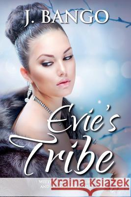 Evie's Tribe J. Bango 9781508932499 Createspace Independent Publishing Platform - książka