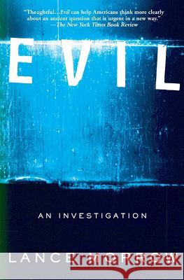 Evil: An Investigation Lance Morrow 9780465047550 Basic Books - książka