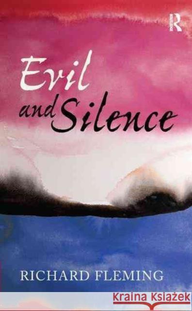 Evil and Silence Richard Fleming 9781594517280 Paradigm Publishers - książka