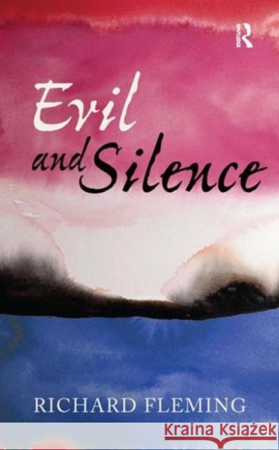 Evil and Silence Richard Fleming 9781594517297 Paradigm Publishers - książka