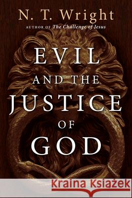 Evil and the Justice of God N. T. Wright 9780830834150 IVP Books - książka