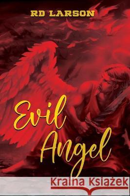 Evil Angel Rd Larson 9781649579508 Rosedog Books - książka