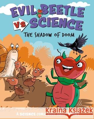 Evil Beetle Versus Science: The Shadow of Doom: A Science Comic Book About Light  9781526325464 Hachette Children's Group - książka