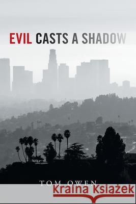 Evil Casts a Shadow Tom Owen 9781665531429 Authorhouse - książka