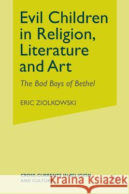 Evil Children in Religion, Literature, and Art E. Ziolkowski 9781349423941 Palgrave MacMillan - książka