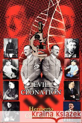 Evil Clonation Heriberto Cintron 9780595356539 iUniverse - książka