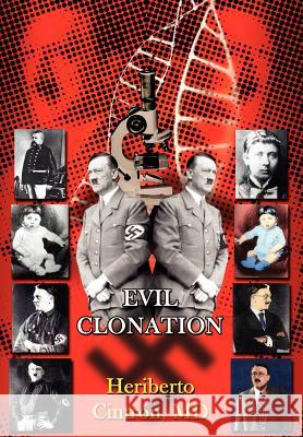 Evil Clonation Heriberto Cintron 9780595672547 iUniverse - książka