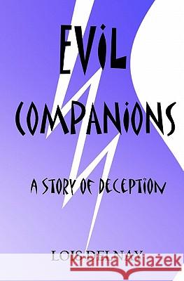 Evil Companions: Christian Fiction-All Reading Lois Delnay 9781440459580 Createspace - książka