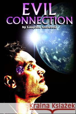 Evil Connection Laujrilla Snowood 9781492179887 Createspace - książka