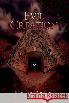 Evil Creation Stella Butler 9781450099523 Xlibris Corporation - książka