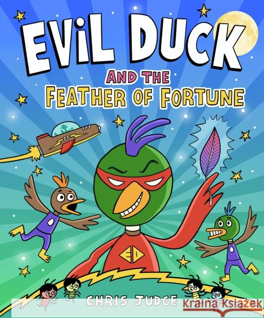 Evil Duck and the Feather of Fortune Chris Judge 9780717198825 Gill - książka