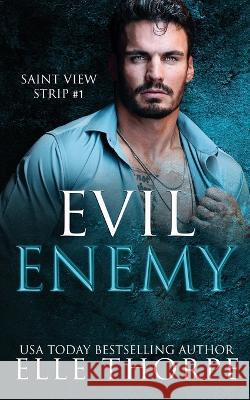 Evil Enemy Elle Thorpe   9781922760302 Elle Thorpe Pty Ltd - książka