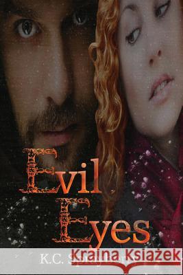 Evil Eyes K. C. Sprayberry 9781497383487 Createspace - książka