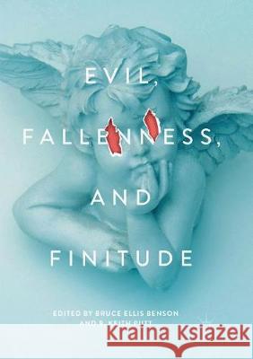 Evil, Fallenness, and Finitude Bruce Ellis Benson B. Keith Putt 9783319860732 Palgrave MacMillan - książka