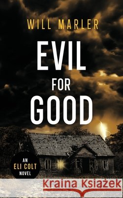 Evil for Good Marler, Will 9798993966120 Will Marler - książka
